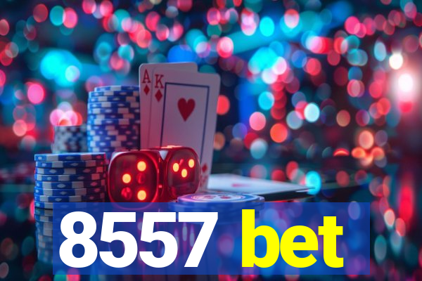 8557 bet